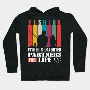 Father & Daughter: Fishing Partners for Life! Hoodie